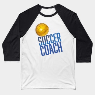 Soccer Coach Baseball T-Shirt